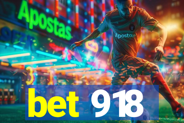 bet 918